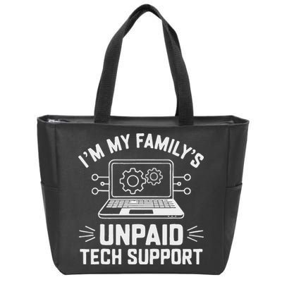 IM My FamilyS Unpaid Tech Support Zip Tote Bag