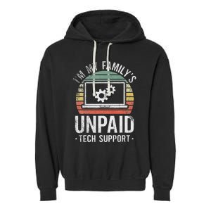 Im My Familys Unpaid Tech Support Garment-Dyed Fleece Hoodie