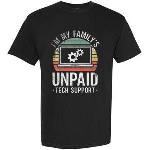 Im My Familys Unpaid Tech Support Garment-Dyed Heavyweight T-Shirt