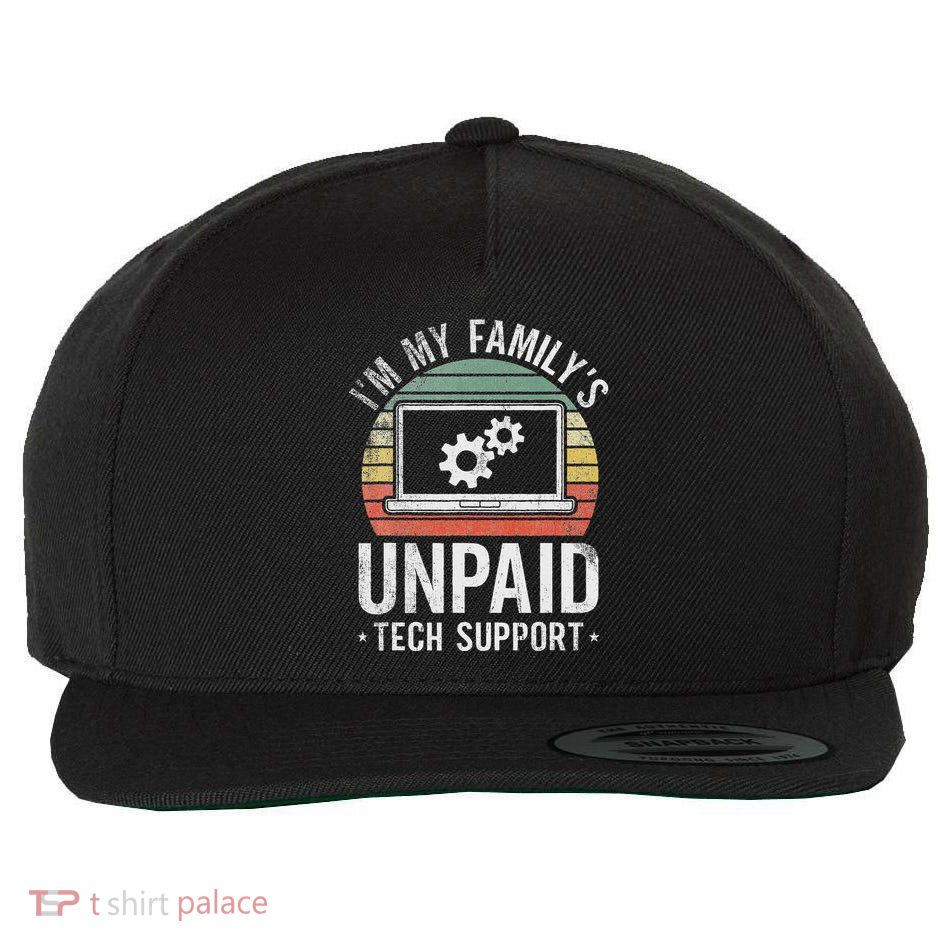Im My Familys Unpaid Tech Support Wool Snapback Cap