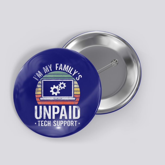 Im My Familys Unpaid Tech Support Button