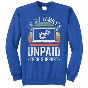 Im My Familys Unpaid Tech Support Tall Sweatshirt