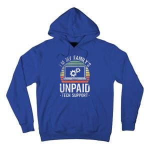 Im My Familys Unpaid Tech Support Tall Hoodie