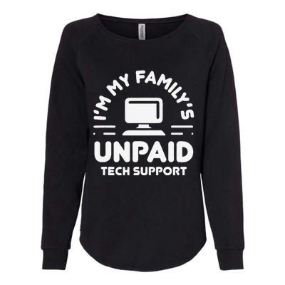 IM My FamilyS Unpaid Tech Support Funny Computer Engineer Womens California Wash Sweatshirt