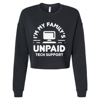 IM My FamilyS Unpaid Tech Support Funny Computer Engineer Cropped Pullover Crew