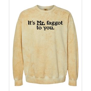 ItS Mr. Faggot To You Colorblast Crewneck Sweatshirt