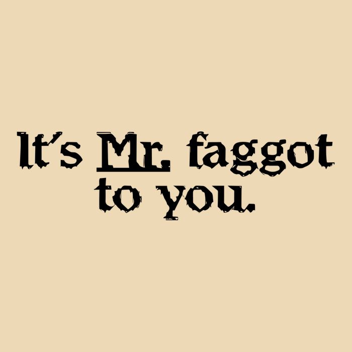 ItS Mr. Faggot To You Bag