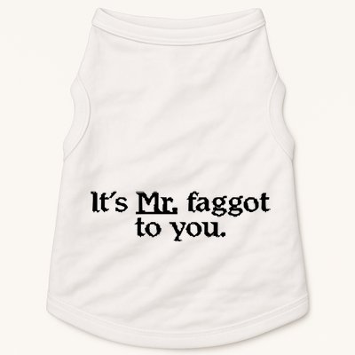 ItS Mr. Faggot To You Doggie Tank