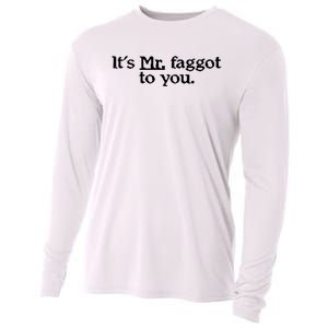 ItS Mr. Faggot To You Cooling Performance Long Sleeve Crew