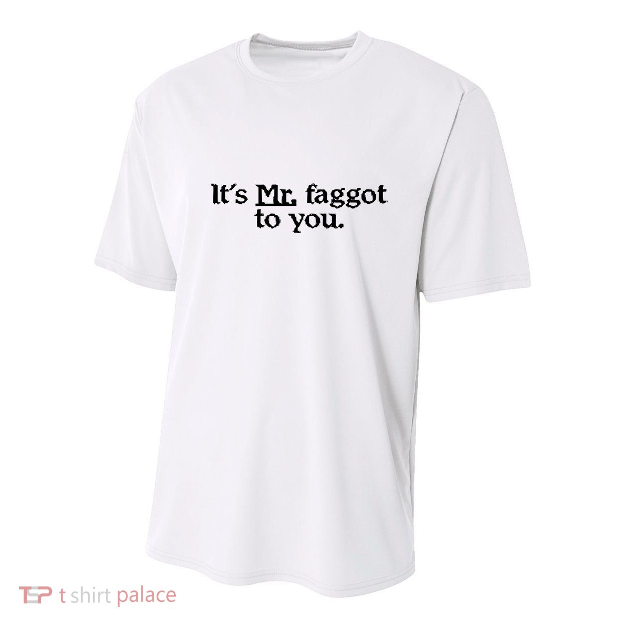 ItS Mr. Faggot To You Youth Performance Sprint T-Shirt