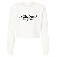 ItS Mr. Faggot To You Cropped Pullover Crew