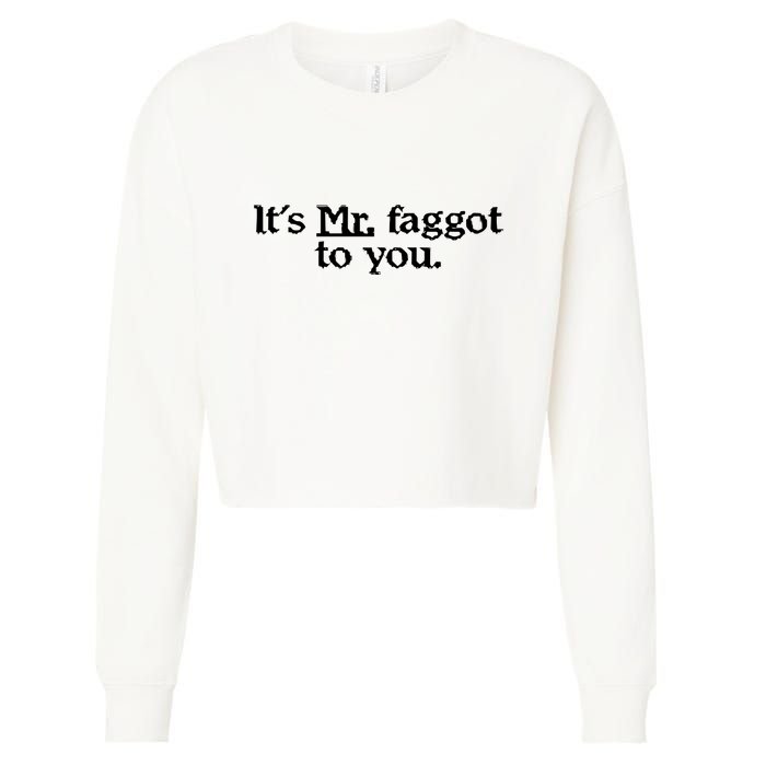 ItS Mr. Faggot To You Cropped Pullover Crew