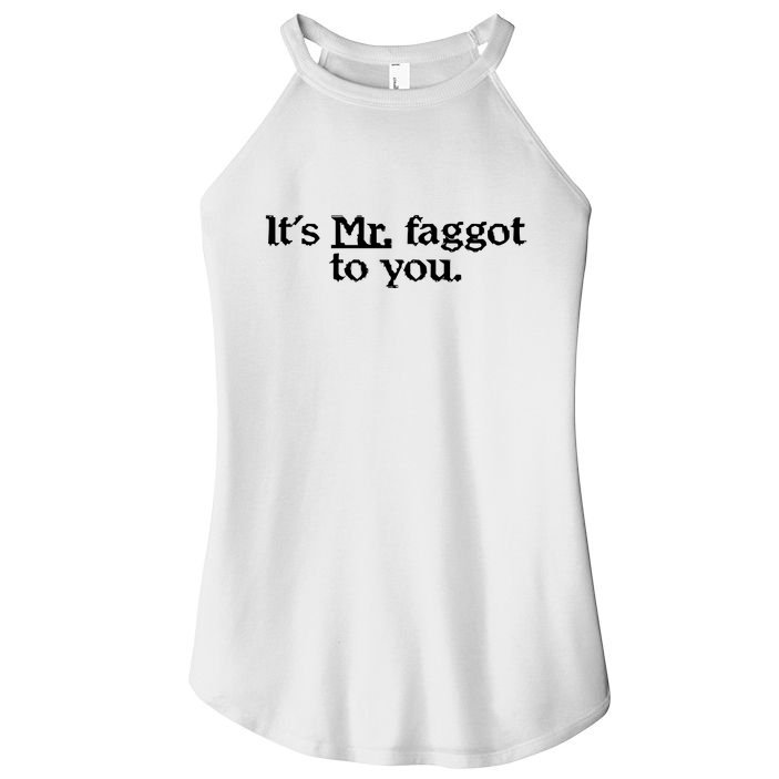 ItS Mr. Faggot To You Women's Perfect Tri Rocker Tank