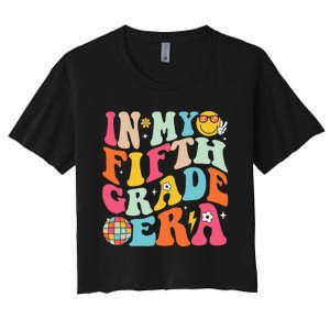 In My Fifth Grade Era Boy Girl Back To School 5th Grade Gift Women's Crop Top Tee