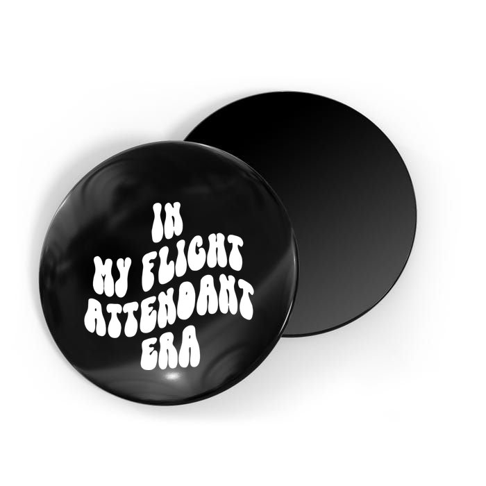 In My Flight Attendant Era Magnet