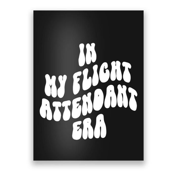 In My Flight Attendant Era Poster