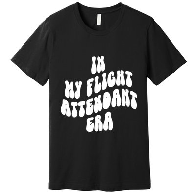 In My Flight Attendant Era Premium T-Shirt