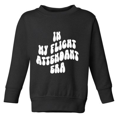 In My Flight Attendant Era Toddler Sweatshirt