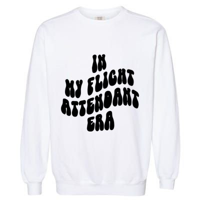In My Flight Attendant Era Garment-Dyed Sweatshirt