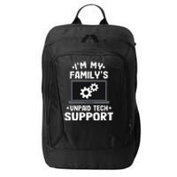 IM My FamilyS Unpaid Tech Support Funny Computer Engineer Gift City Backpack