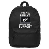 IM My FamilyS Unpaid Tech Support Funny Computer Engineer Gift 16 in Basic Backpack