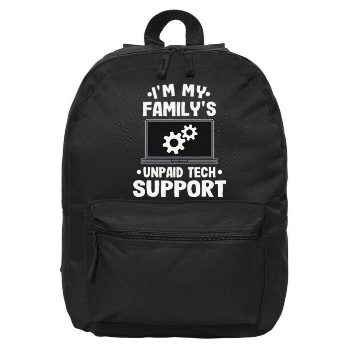 IM My FamilyS Unpaid Tech Support Funny Computer Engineer Gift 16 in Basic Backpack