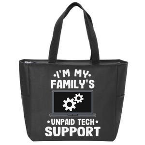 IM My FamilyS Unpaid Tech Support Funny Computer Engineer Gift Zip Tote Bag