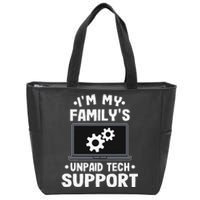 IM My FamilyS Unpaid Tech Support Funny Computer Engineer Gift Zip Tote Bag