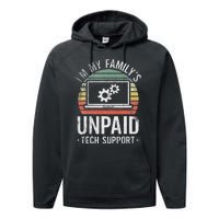 IM My FamilyS Unpaid Tech Support Funny Computer Engineer Performance Fleece Hoodie