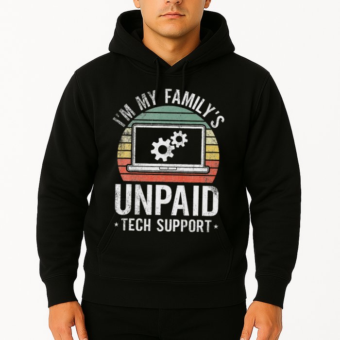 IM My FamilyS Unpaid Tech Support Funny Computer Engineer Hoodie