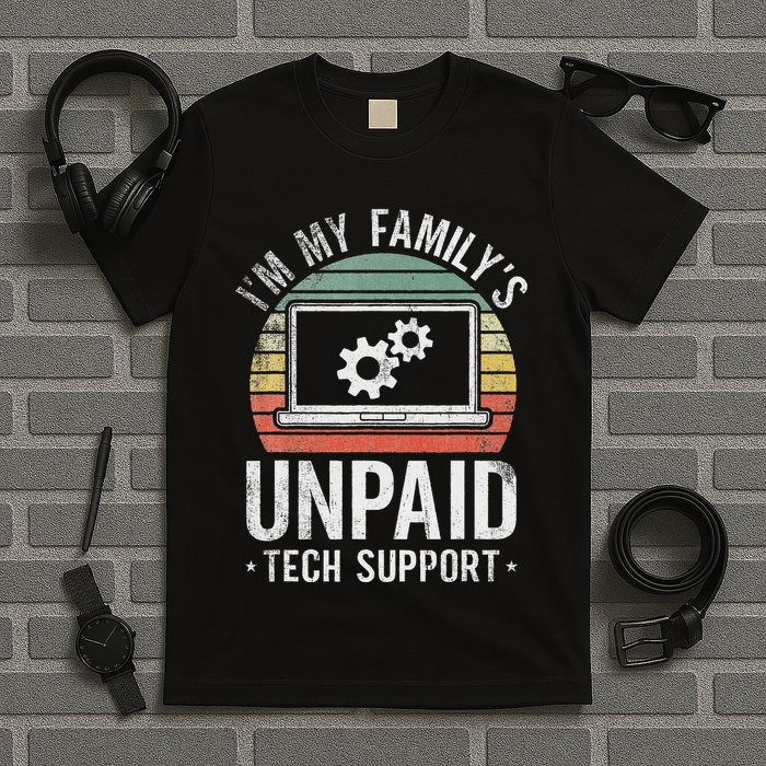 IM My FamilyS Unpaid Tech Support Funny Computer Engineer T-Shirt