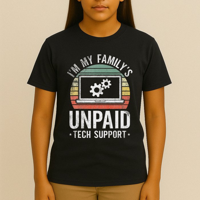 IM My FamilyS Unpaid Tech Support Funny Computer Engineer T-Shirt