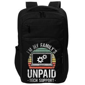 IM My FamilyS Unpaid Tech Support Funny Computer Engineer Impact Tech Backpack