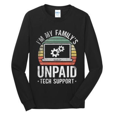 IM My FamilyS Unpaid Tech Support Funny Computer Engineer Tall Long Sleeve T-Shirt
