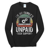 IM My FamilyS Unpaid Tech Support Funny Computer Engineer Tall Long Sleeve T-Shirt