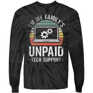 IM My FamilyS Unpaid Tech Support Funny Computer Engineer Tie-Dye Long Sleeve Shirt