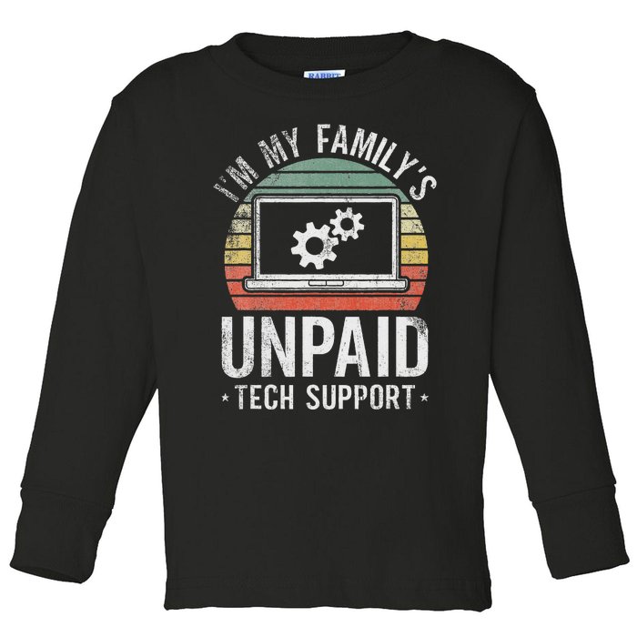 IM My FamilyS Unpaid Tech Support Funny Computer Engineer Toddler Long Sleeve Shirt