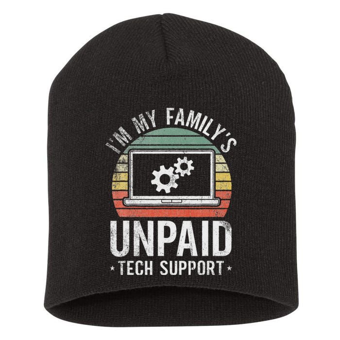 IM My FamilyS Unpaid Tech Support Funny Computer Engineer Short Acrylic Beanie