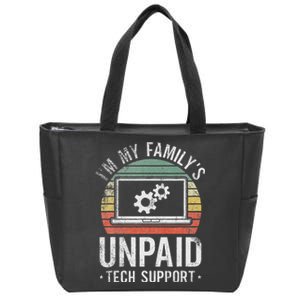 IM My FamilyS Unpaid Tech Support Funny Computer Engineer Zip Tote Bag