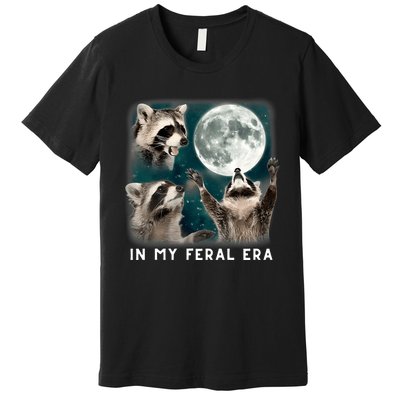 In My Feral Era Raccoon Premium T-Shirt