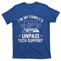 IM My FamilyS Unpaid Tech Support T-Shirt