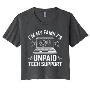 IM My FamilyS Unpaid Tech Support Women's Crop Top Tee