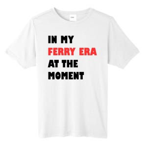 In My Ferry Era At The Moment Tall Fusion ChromaSoft Performance T-Shirt