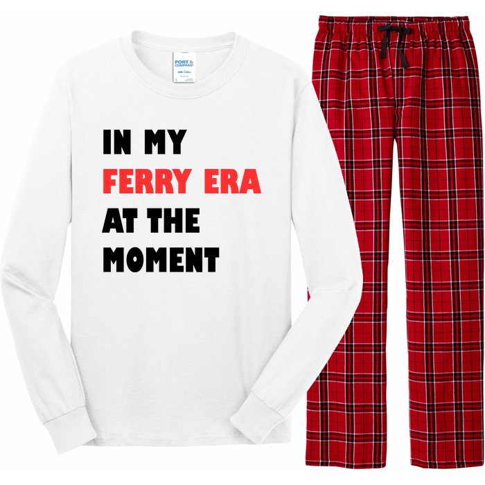 In My Ferry Era At The Moment Long Sleeve Pajama Set