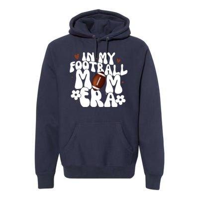 In My Football Mom Era Hearts Premium Hoodie