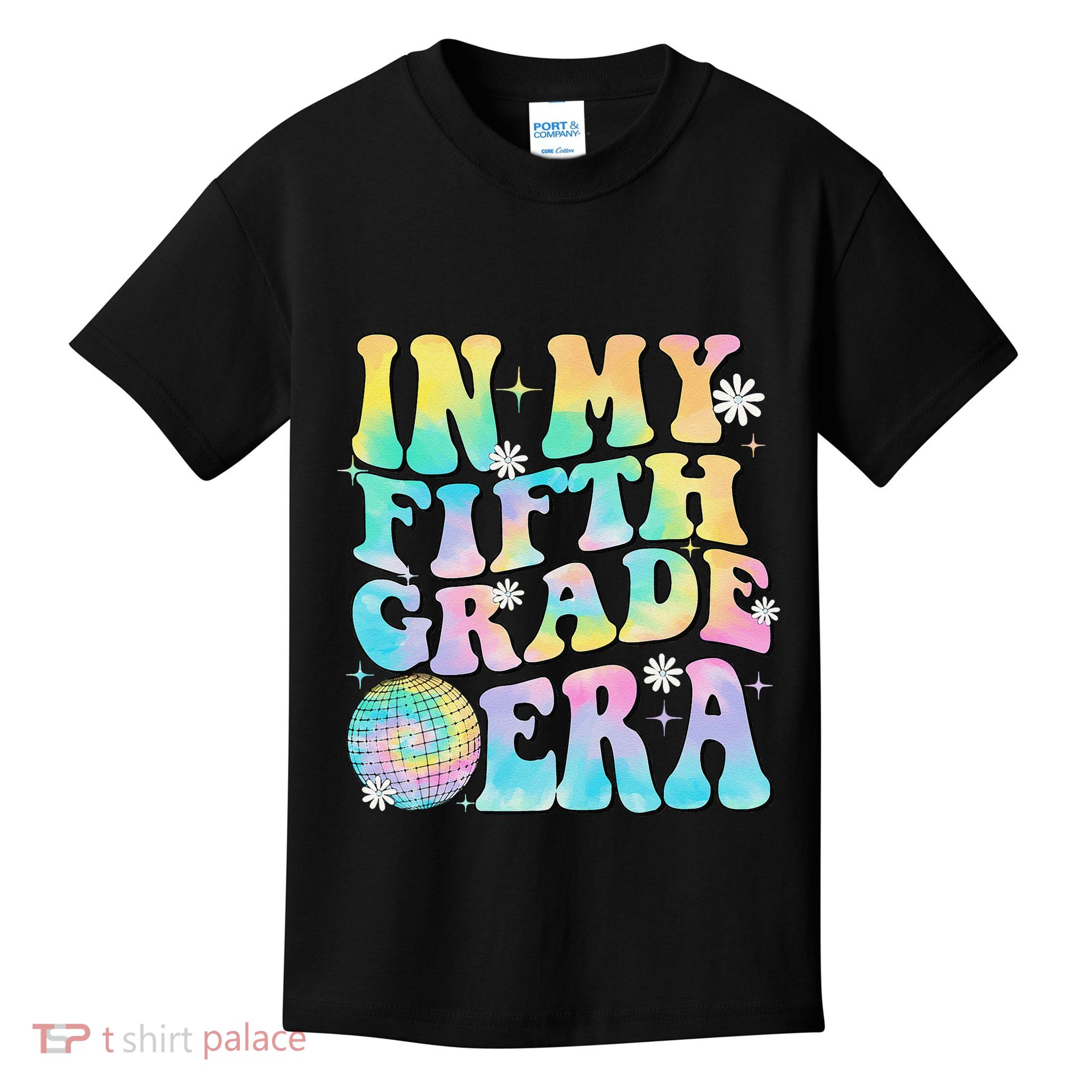 In My Fifth Grade Era 5th Grade Girl Teacher Back To School Gift Kids T-Shirt