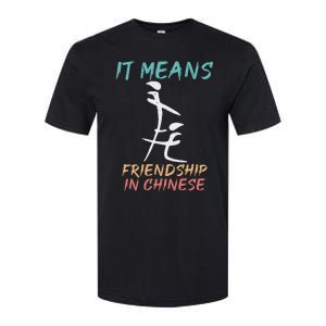 It Means Friendship In Chinese Softstyle CVC T-Shirt