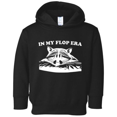 In My Flop Era Raccoon Toddler Hoodie