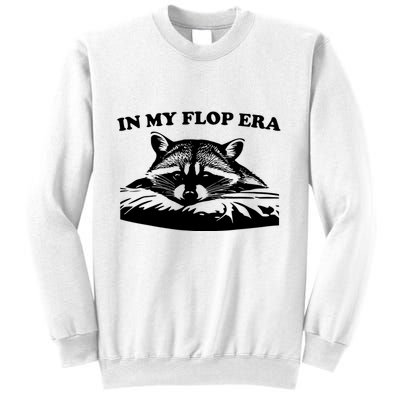 In My Flop Era Raccoon Sweatshirt