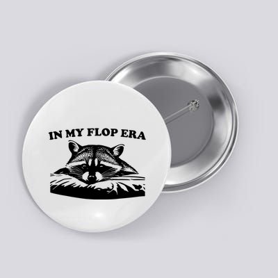 In My Flop Era Raccoon Button